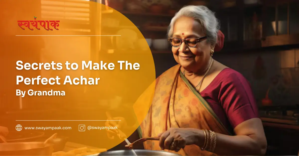 secrets to make the perfect achar