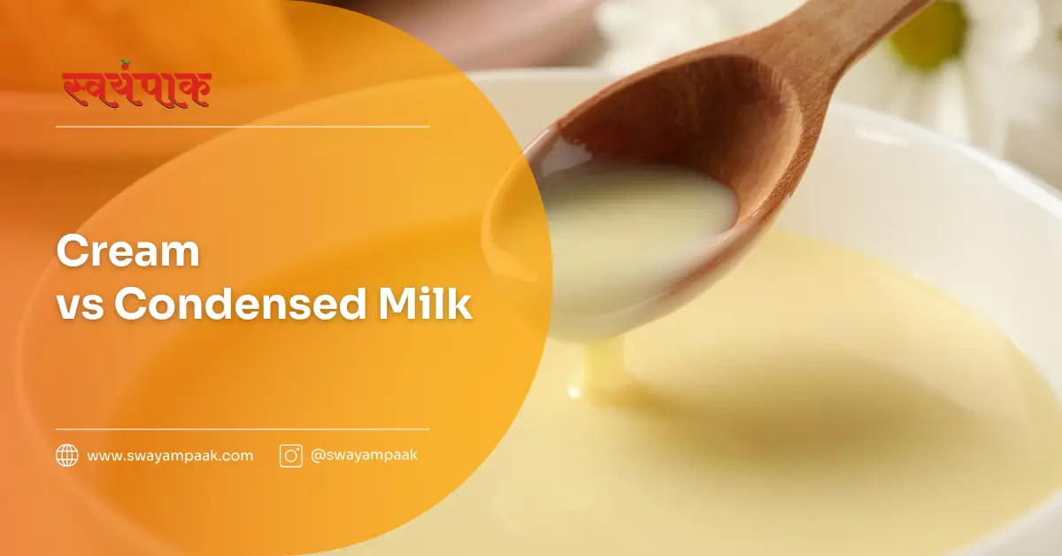 Cream vs Condensed Milk
